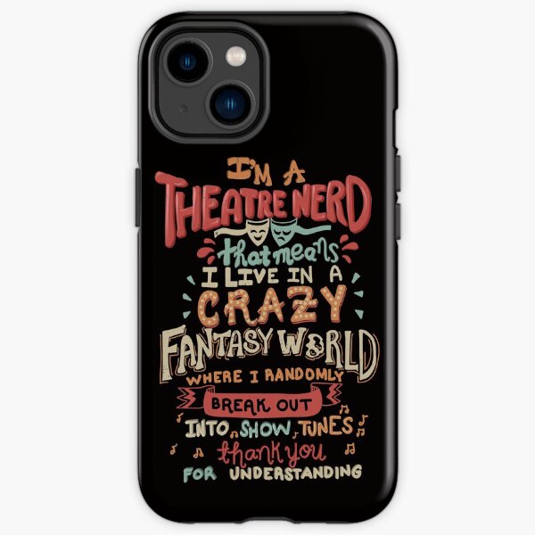 I'm a Theatre Nerd iPhone Tough Case