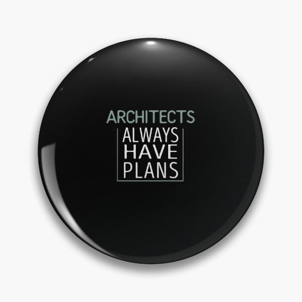 Item preview, Architects Always Have Plans designed and sold by Chamssou.