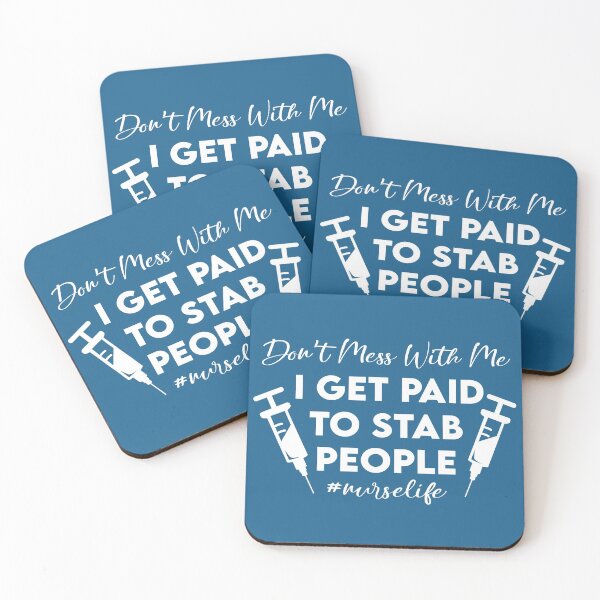 Item preview, Nurse - Don't Mess With Me, I Get Paid to Stab People designed and sold by KristyBDesigns.