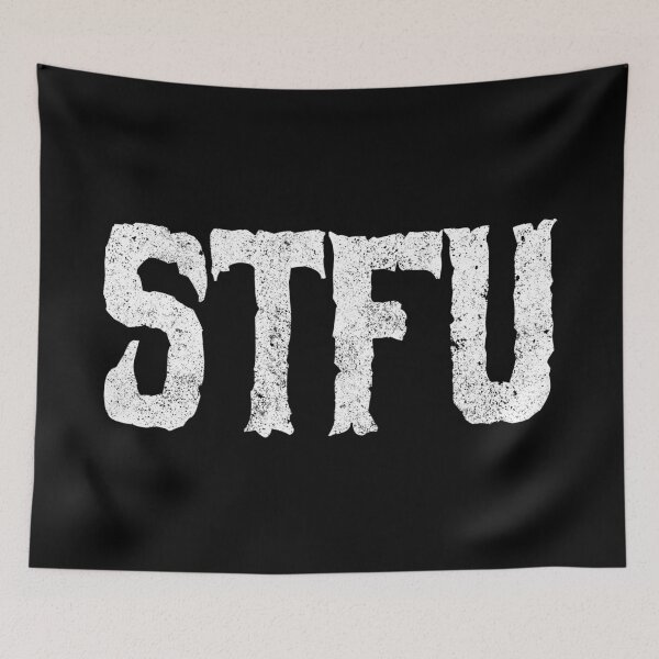 Item preview, Stfu designed and sold by jrwillis1.