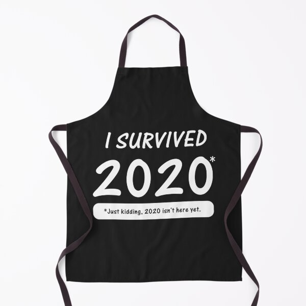 Item preview, I survived 2020, just kidding designed and sold by devilmaycorp.