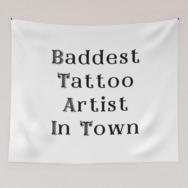 Item preview, baddest tattoo artist in town - best female tattoo artist in town Tattooed junkie design gifts ink culture beards barber awesome super power tacos tequila designed and sold by CJCTEES.