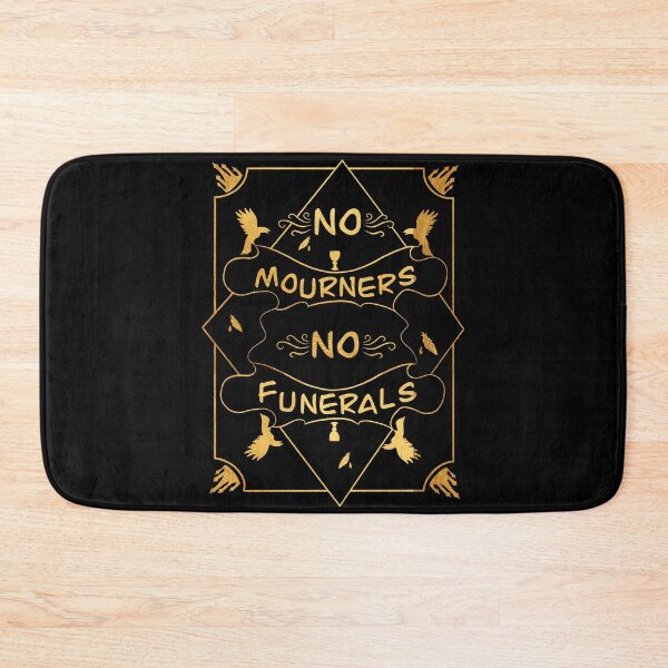 Item preview, No Mourners, No Funerals - Six Of Crows Quote designed and sold by BooksAndFlowers.