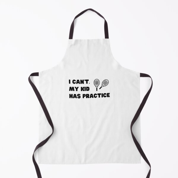 Item preview, Tennis: I can't. my kid has practice designed and sold by TheGreenGoat.