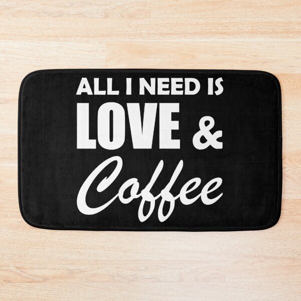 Item preview, All I Need is Love and Coffee designed and sold by Adel Qasem.