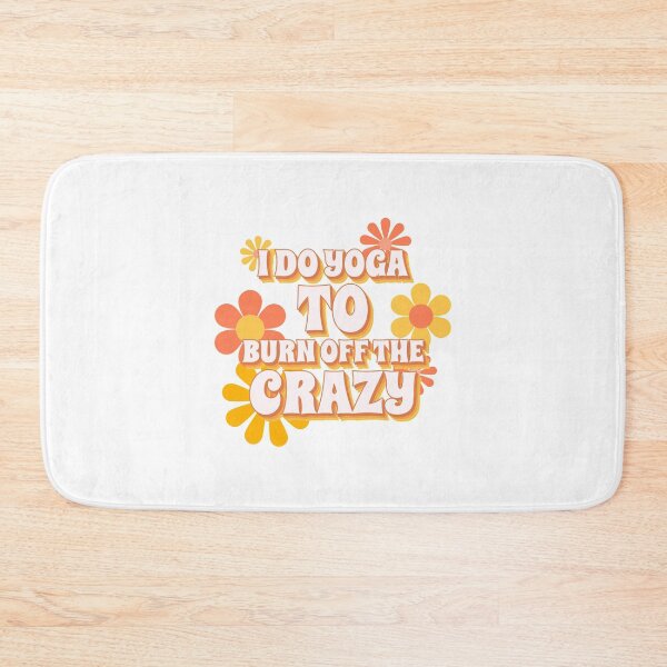 Item preview, I Do Yoga To Burn Off The Crazy designed and sold by ZenDoodle.