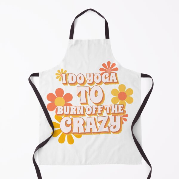 Item preview, I Do Yoga To Burn Off The Crazy designed and sold by ZenDoodle.