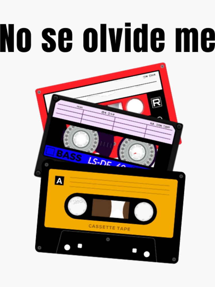 "No se olvide me (Don't you about me in Spanish)" Sticker by