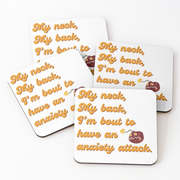 Item preview, My neck my back I’m 'bout to have an anxiety attack designed and sold by CJCTEES.