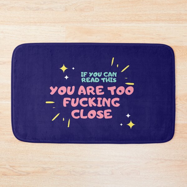 Item preview, If You Can Read This. You Are Too Fucking Close. designed and sold by jpremiumdesigns.