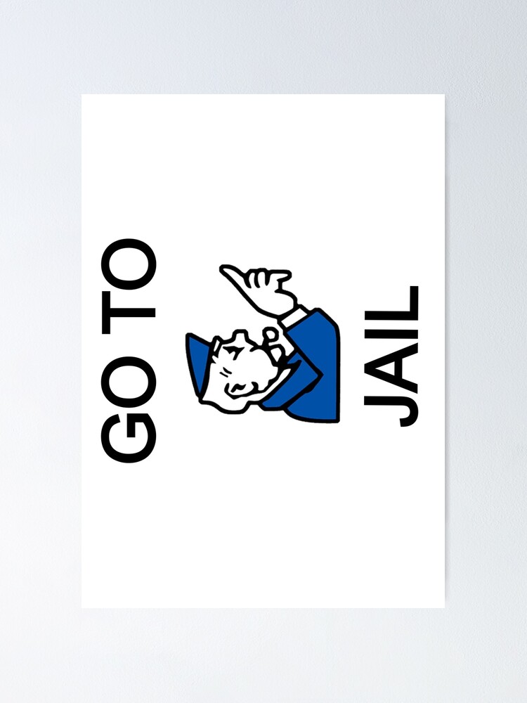 Go To Jail Monopoly Poster By Zee Redbubble