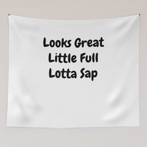 Item preview, funny looks great little full lotta sap for mom gift and dad husband boyfriend girlfriend  designed and sold by AlleBedolski.