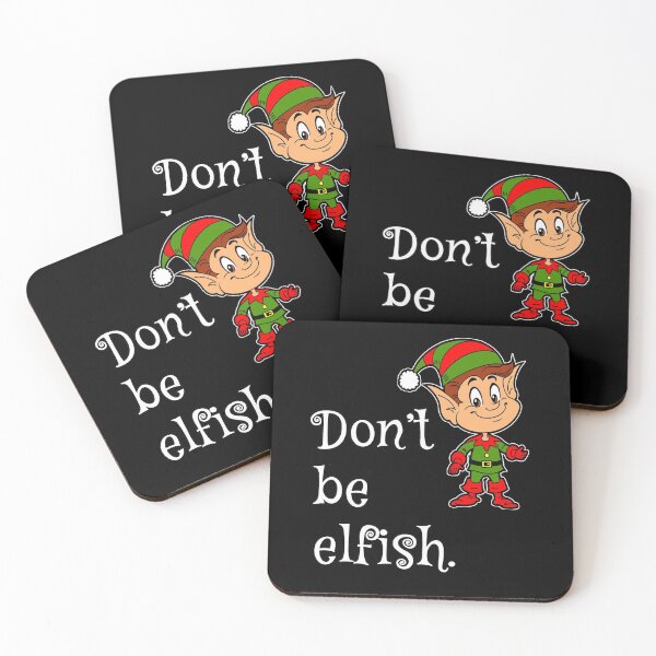 Item preview, Don’t be elfish. , Christmas design designed and sold by Xeuno.