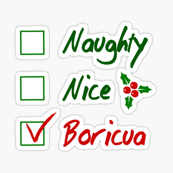 Naughty, Nice, Boricua Sticker