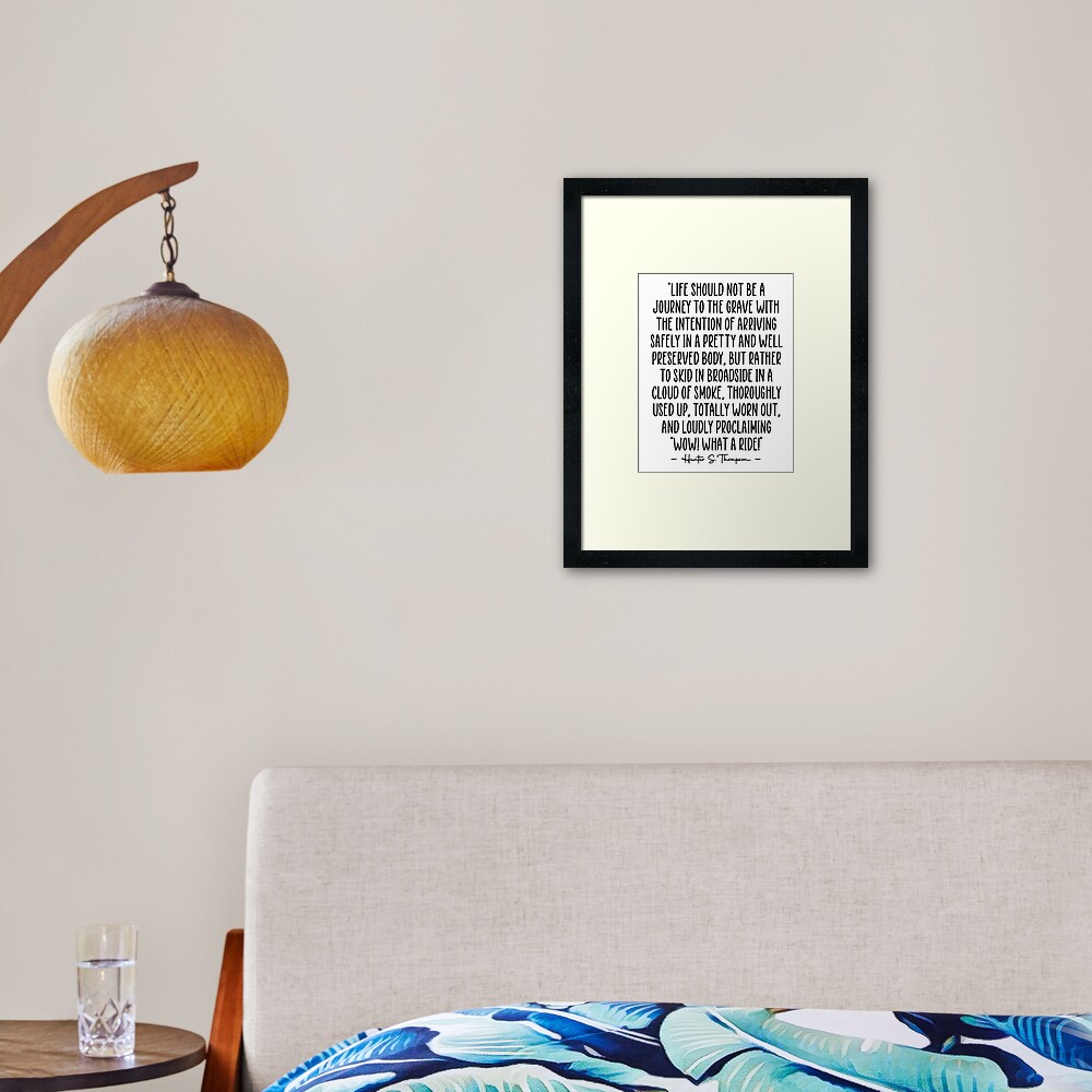Hunter S. Thompson Quote What A Ride Framed Art Print
