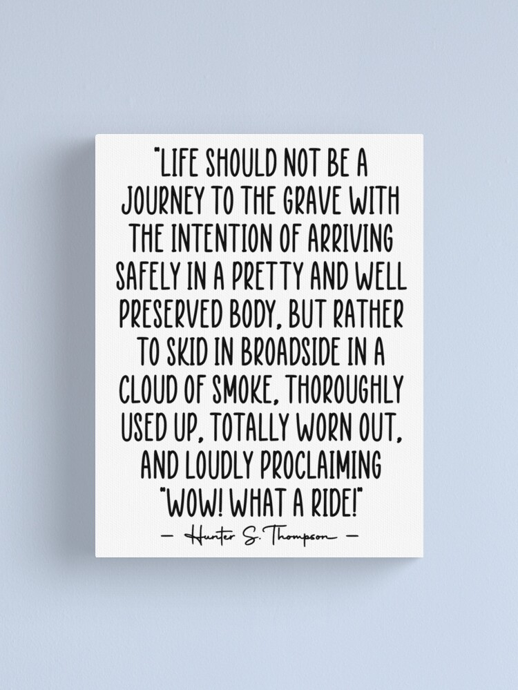 Thumbnail 1 of 3, Canvas Print, Hunter S. Thompson Quote What A Ride designed and sold by JackCurtis1991.