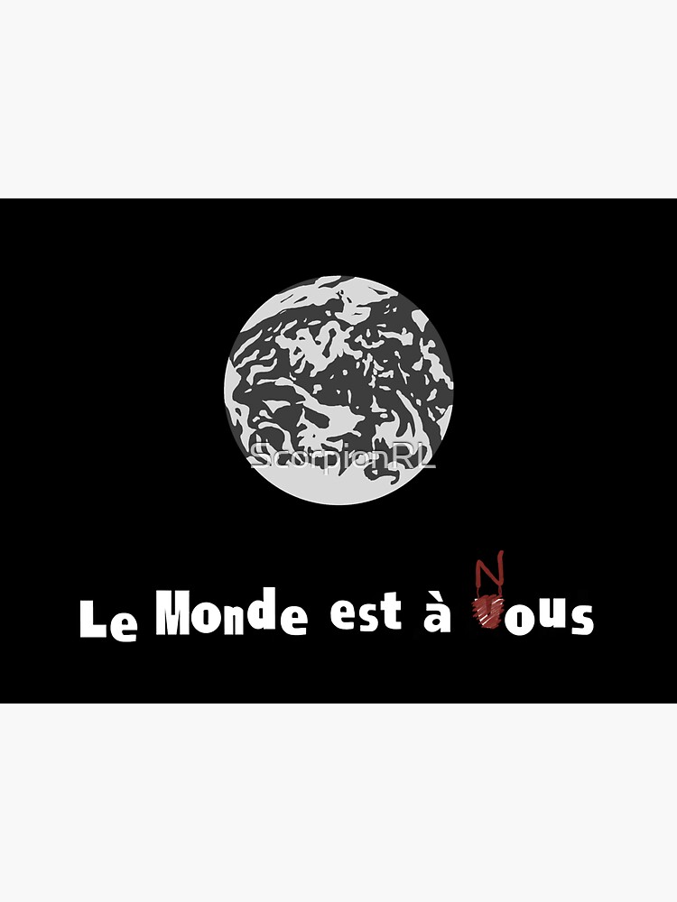 LE MONDE EST À NOUS