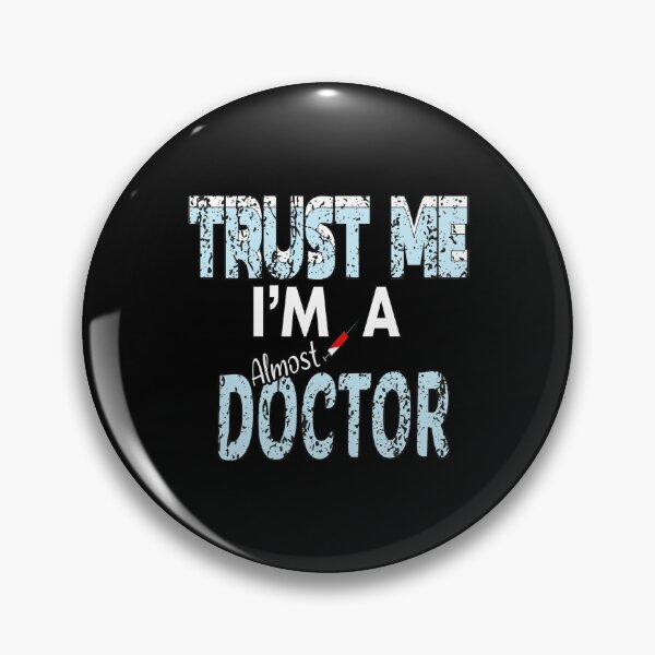 Item preview, trust me i'm a almost doctor designed and sold by MR20.