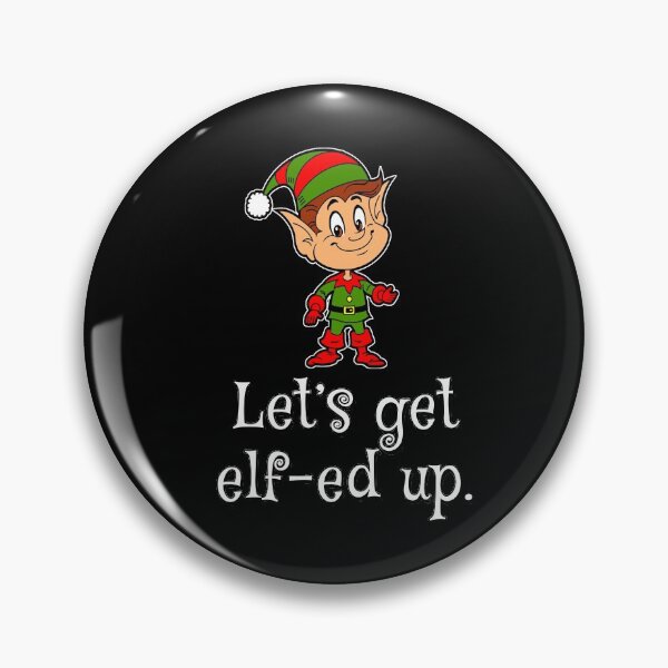 Item preview, Let’s get elf-ed up., Christmas 2020 designed and sold by Xeuno.