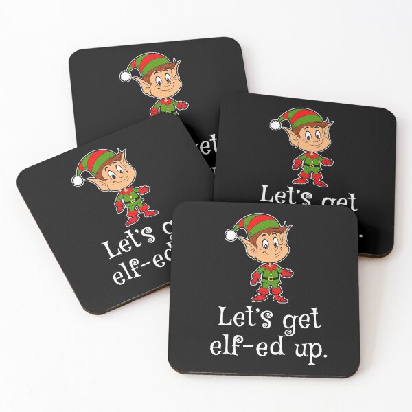 Item preview, Let’s get elf-ed up., Christmas 2020 designed and sold by Xeuno.