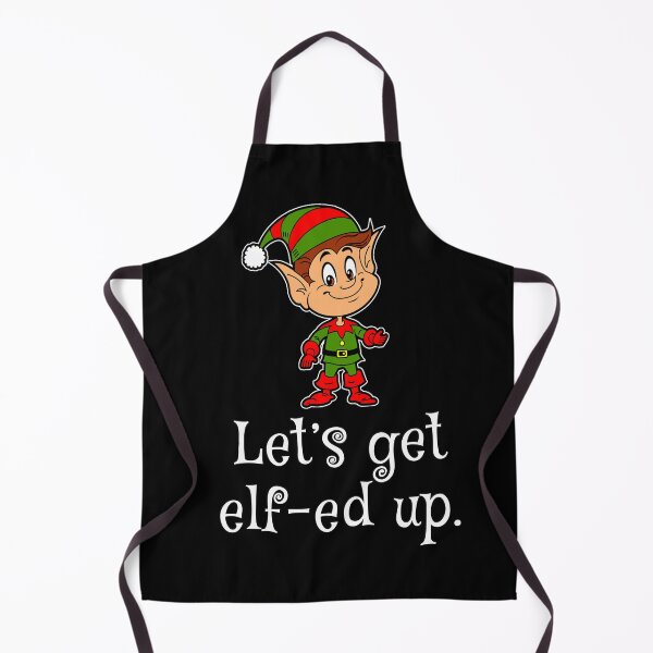 Item preview, Let’s get elf-ed up., Christmas 2020 designed and sold by Xeuno.