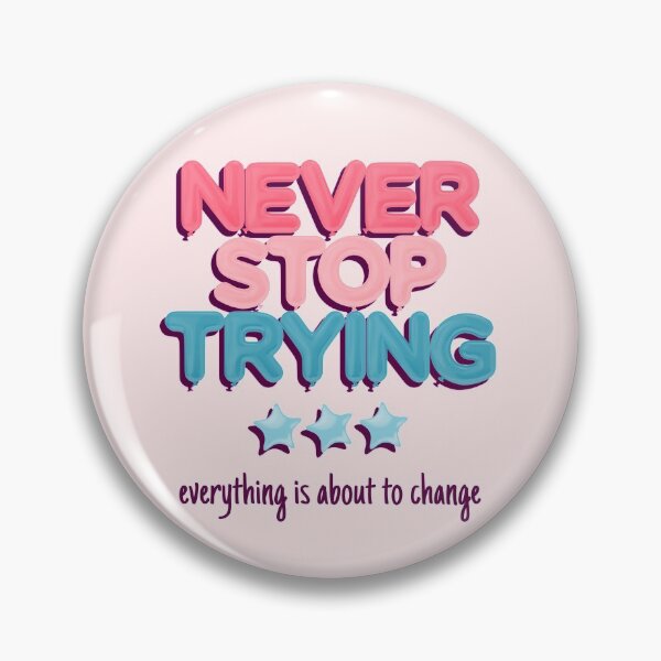 Item preview, Never Stop Trying designed and sold by More-Us-Please.