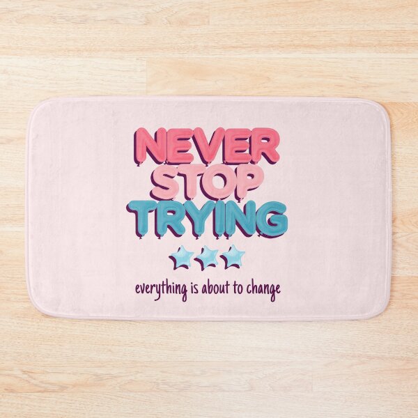 Item preview, Never Stop Trying designed and sold by More-Us-Please.