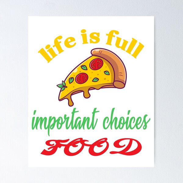 Item preview, life is full of important choices food designed and sold by amine163.