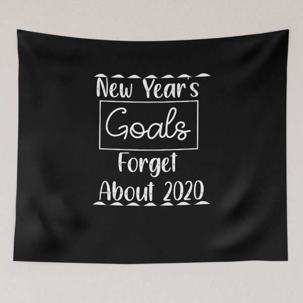 Item preview, New Year's Goals 'Forget About 2020' - Funny New Years designed and sold by Shirtcutestore  ⭐⭐⭐⭐⭐.