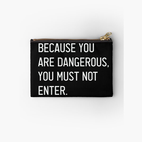 Item preview, Bad Translation - Because You Are Dangerous, You Must Not Enter Text designed and sold by TheMajesticGoat.