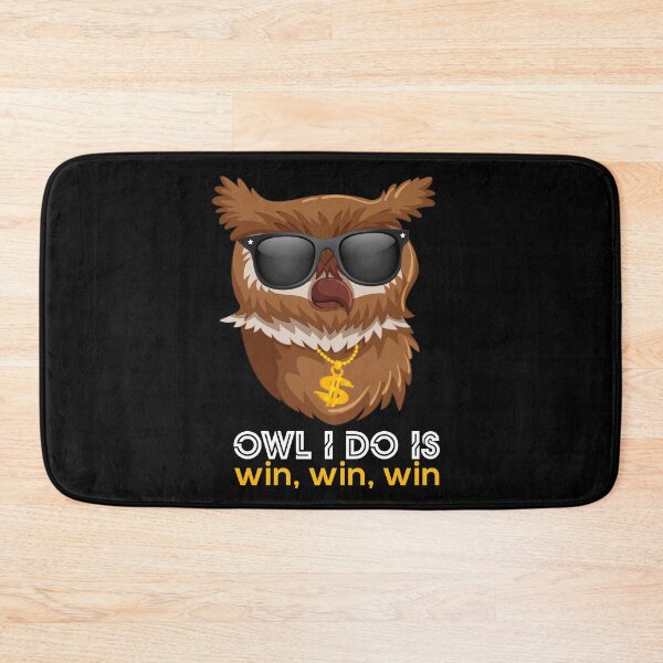 Item preview, Owl I Do Is Win - Hilarious Owl designed and sold by thewhitteeguy.