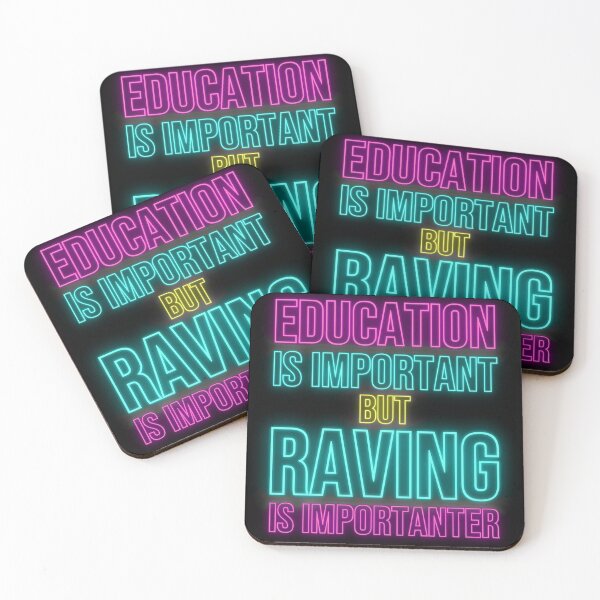 Item preview, Education is Important but Raving is Importanter designed and sold by kroegerjoy.