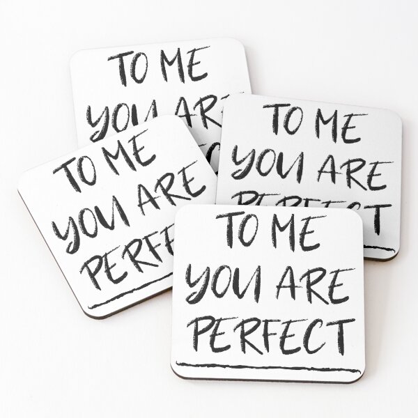 Item preview, To Me You Are Perfect designed and sold by m95sim.