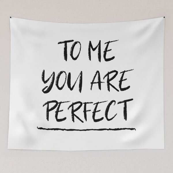 Item preview, To Me You Are Perfect designed and sold by m95sim.