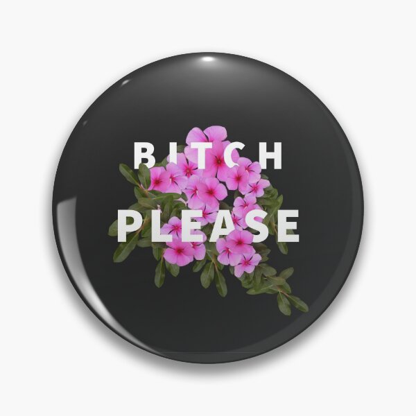 Item preview, Bitch Please designed and sold by Kamaloca.