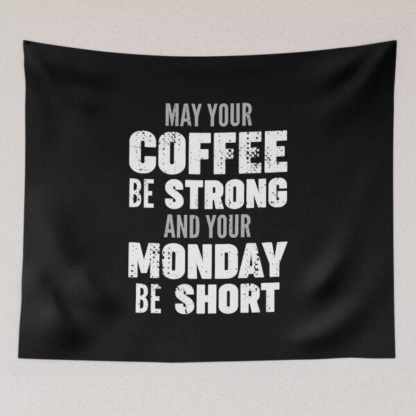 Item preview, May your coffee be strong and your Monday be short designed and sold by Gold Wings Tees.
