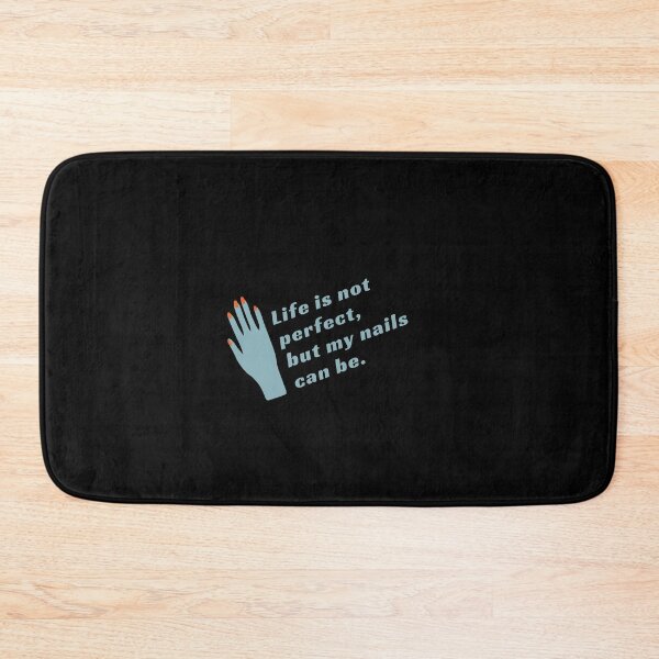 Item preview, Life is not perfect but my nails can be designed and sold by Art Wear Nation.