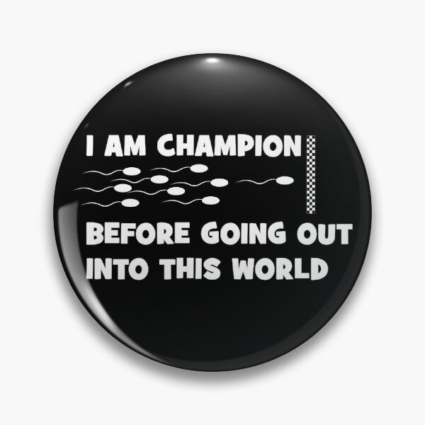 Item preview, I am champion before going out into this world designed and sold by Desibeau.