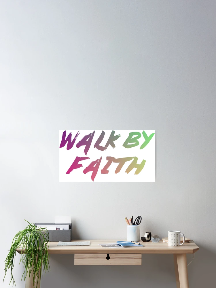 Thumbnail 2 of 3, Poster, Walk by Faith designed and sold by Directors Kat.