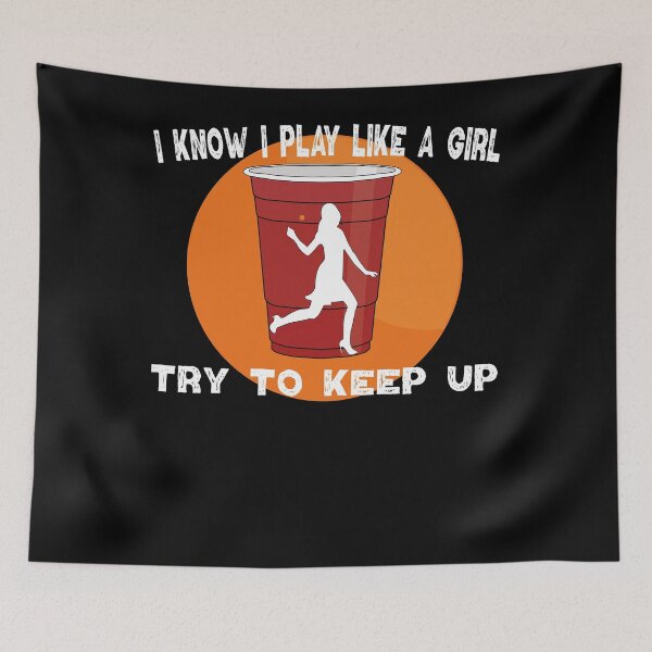 Item preview, Beerpong I Know I Play Like a Girl designed and sold by teemey.