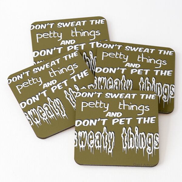 Item preview, Don't Sweat, Don't Pet Funny Sarcastic  designed and sold by Astronomize.