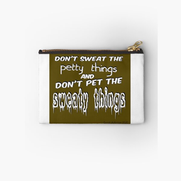 Item preview, Don't Sweat, Don't Pet Funny Sarcastic  designed and sold by Astronomize.