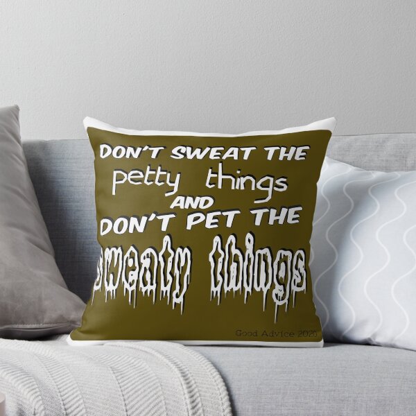 Item preview, Don't Sweat, Don't Pet Funny Sarcastic  designed and sold by Astronomize.