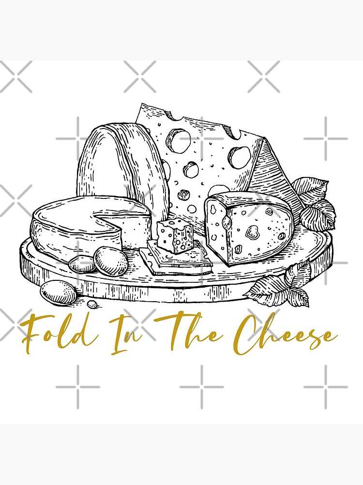 Fold In The Cheese - Schitts Creek Quote by leenbernardo