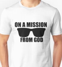 on a mission from god Unisex T-Shirt