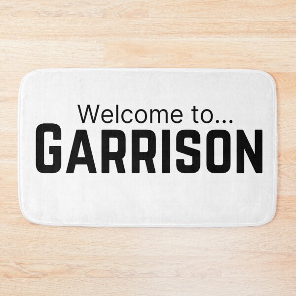 Item preview, Welcome to....Garrison designed and sold by ExploreStore.