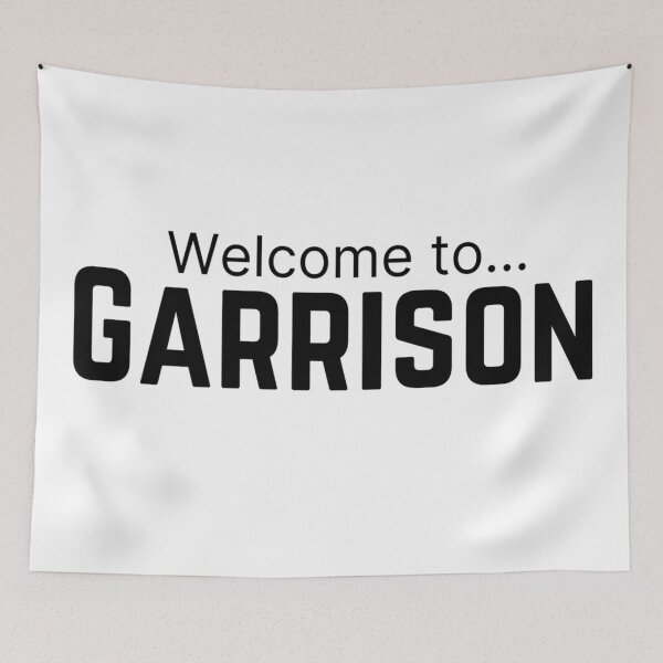 Item preview, Welcome to....Garrison designed and sold by ExploreStore.