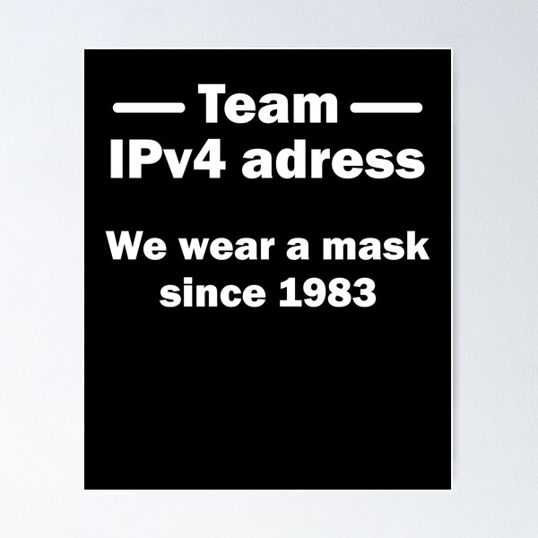 Aperçu de l'œuvre IPv4 nous portons un masque depuis 1983 Administrateur créée et vendue par Stndor.