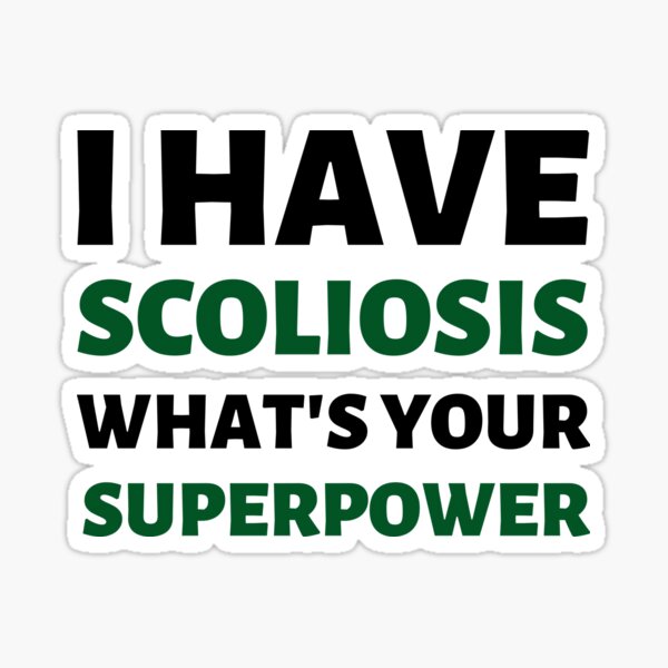 Item preview, I have scoliosis what is your superpower designed and sold by crikz.