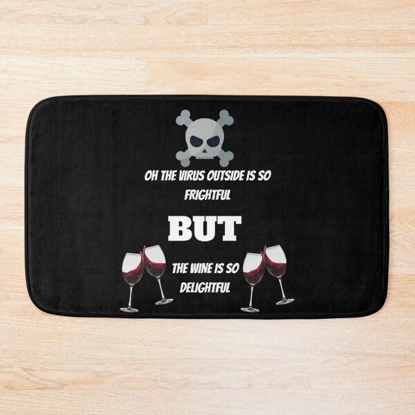 Item preview, Oh the virus outside is so frightful but the wine is so delightful designed and sold by BarvinWayne.